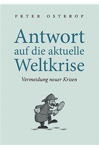 Antwort auf die aktuelle Weltkrise