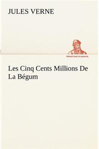 Les Cinq Cents Millions De La Bégum