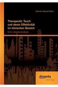 Therapeutic Touch und deren Effektivität im klinischen Bereich