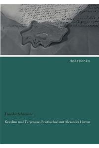 Kawelins Und Turgenjews Briefwechsel Mit Alexander Herzen