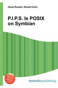 P.I.P.S. Is Posix on Symbian