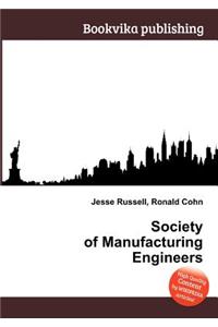 Society of Manufacturing Engineers