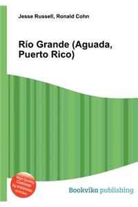 Rio Grande (Aguada, Puerto Rico)