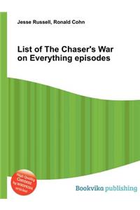 List of the Chaser's War on Everything Episodes