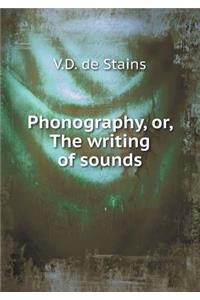 Phonography, or, The writing of sounds