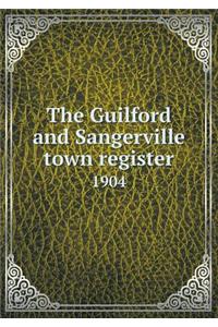 The Guilford and Sangerville Town Register 1904