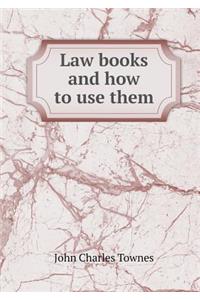 Law Books and How to Use Them