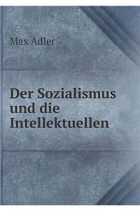 Der Sozialismus Und Die Intellektuellen