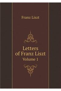 Letters of Franz Liszt Volume 1