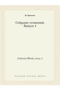 Collected Works. Issue 1