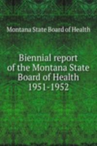 Biennial report of the Montana State Board of Health