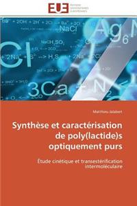 Synthèse Et Caractérisation de Poly(lactide)S Optiquement Purs