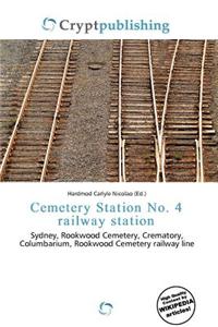 Cemetery Station No. 4 Railway Station