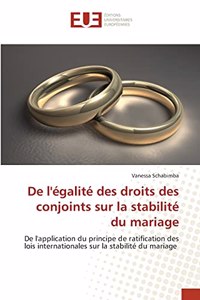 De l'égalité des droits des conjoints sur la stabilité du mariage