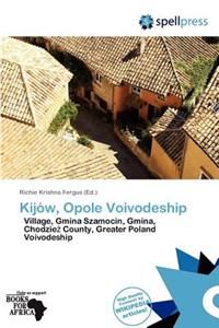 Kij W, Opole Voivodeship