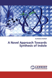 Novel Approach Towards Synthesis of Indole