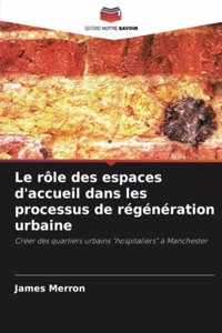rôle des espaces d'accueil dans les processus de régénération urbaine