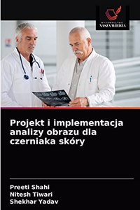 Projekt i implementacja analizy obrazu dla czerniaka skóry