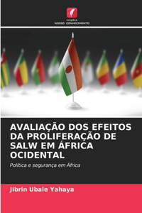 Avaliação DOS Efeitos Da Proliferação de Salw Em África Ocidental