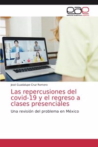 repercusiones del covid-19 y el regreso a clases presenciales