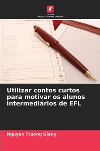 Utilizar contos curtos para motivar os alunos intermediários de EFL