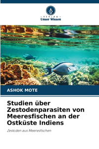 Studien über Zestodenparasiten von Meeresfischen an der Ostküste Indiens
