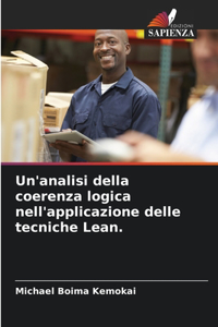 Un'analisi della coerenza logica nell'applicazione delle tecniche Lean.