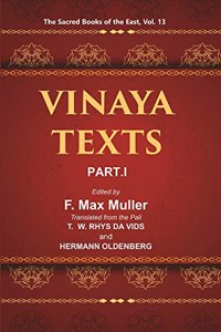 The Sacred Books Of The East (Vinaya Texts, Part I: The Patimokkha, The Mahavagga, I-Iv)