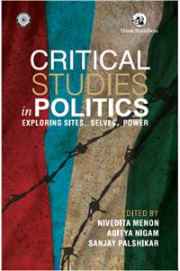 Critical Studies in Politics: Exploring Sites, Selves, Power