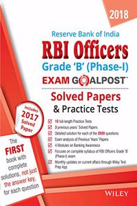 Wiley's Reserve Bank of India (Rbi) Officers Grade 'B' (Phase-I) Exam Goalpost Solved Papers & Pract