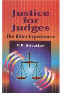 Justice for Judges: The Bitter Experiences