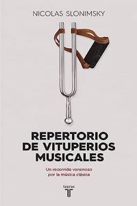 Repertorio de vituperios musicales: Un recorrido venenoso por la musica clasica