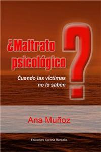 Maltrato Psicologico?: When the Victims Don't Know