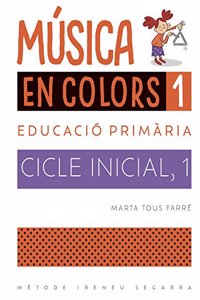 Musica en colors, 1 (Musica, Educacio primaria, Band 1)