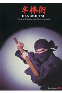 HANBOJUTSU Técnicas de bastón corto Ninja y Samurai