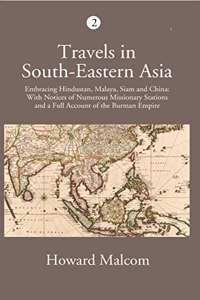 Account of the Burman Empire with notices of Missionay Stations (Travels in South-Eastern Asia - Vol I)