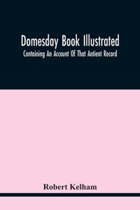 Domesday Book Illustrated