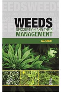 WEEDS DISCRIPTION AND THEIR MANAGEMENT