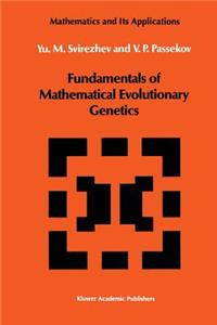 Fundamentals of Mathematical Evolutionary Genetics