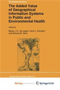 The Added Value of Geographical Information Systems in Public and Environmental Health