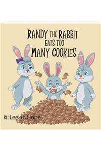 Randy the Rabbit Eats Too Many Cookies