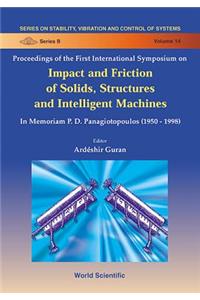 Impact & Friction of Solids, Structures & Machines: Theory & Applications in Engineering & Science, Intl Symp