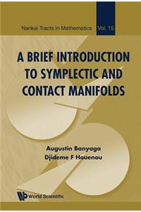 Brief Introduction to Symplectic and Contact Manifolds