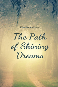 The Path of Shining Dreams