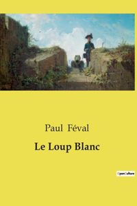 Le Loup Blanc