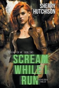 Scream While I Run