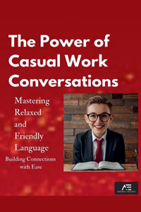 The Power of Casual Work Conversations