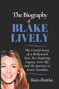 The Biography of Blake Lively