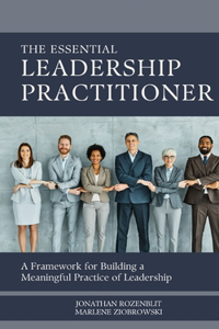 The Essential Leadership Practitioner