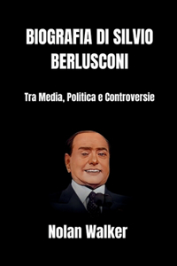 Biografia di Silvio Berlusconi